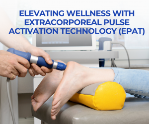 Elevating Wellness with Extracorporeal Pulse Activation Technology EPAT